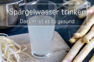 Spargelwasser trinken ist gesund