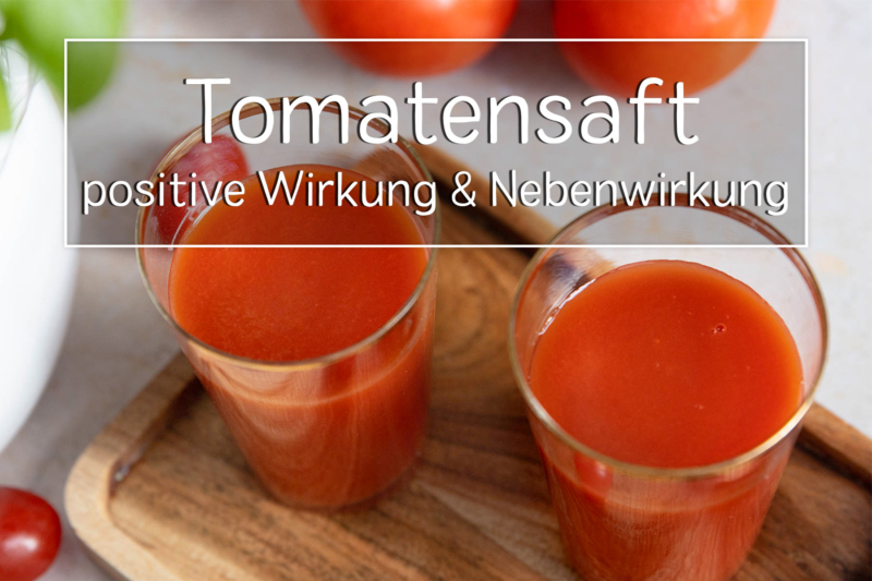 positive Wirkung Tomatensaft