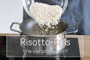 Wie viel Risotto-Reis pro Person - Titel