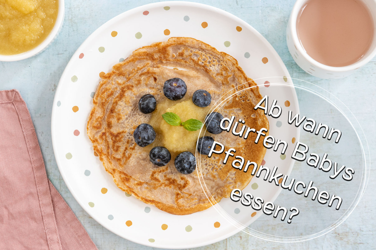 Ab wann dürfen Babys Pfannkuchen essen?