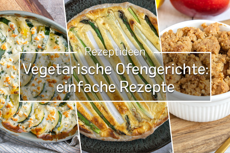 Vegetarische Ofengerichte: einfache Rezepte