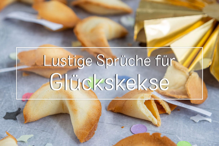 65 lustige Sprüche für Glückskekse