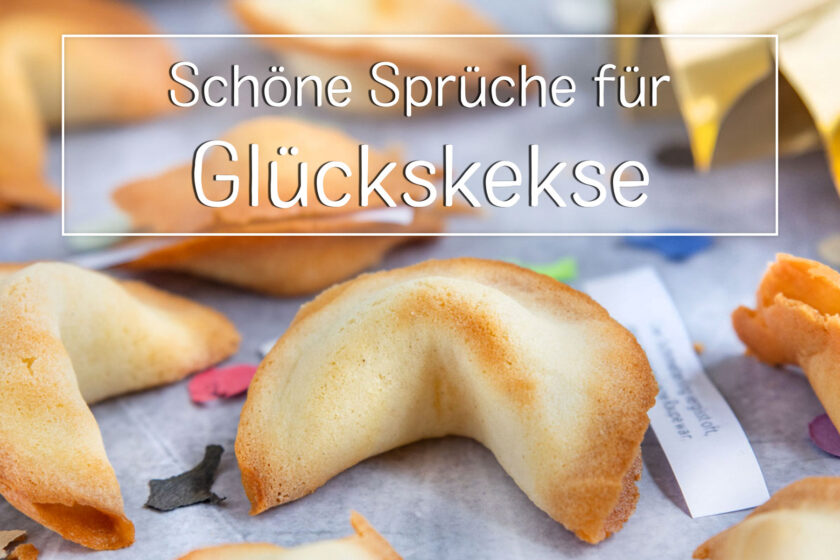 Schöne Sprüche für Glückskeke