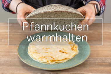 Pfannkuchen warmhalten