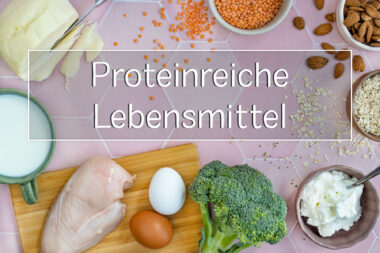 Proteinreiche Lebensmittel