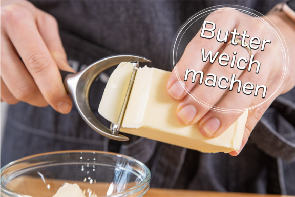 Butter weich machen
