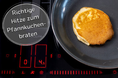 Pfannkuchen: bei welcher Hitze/Temperatur braten?