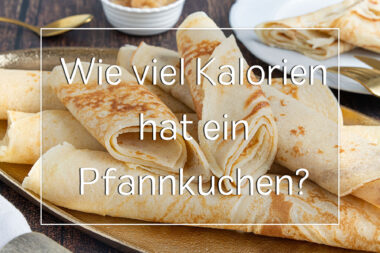 Wie viel Kalorien hat ein Pfannkuchen?