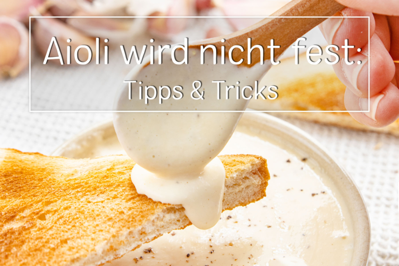 Aioli wird nicht fest