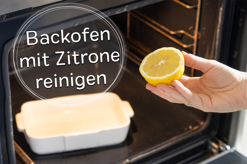Backofen mit Zitrone reinigen