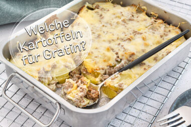 Welche Kartoffeln für Gratin?