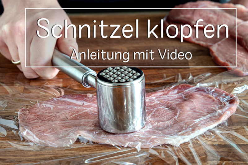 Schnitzel richtig klopfen