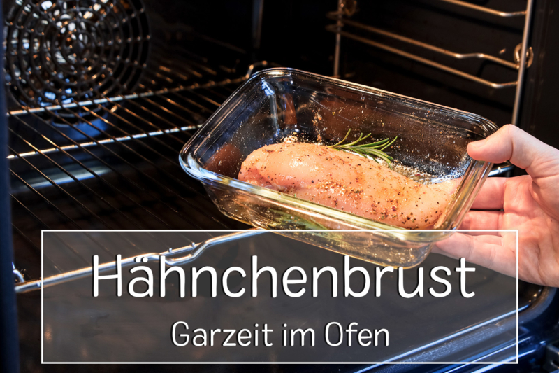 Wie lange braucht Hähnchenbrust im Ofen?