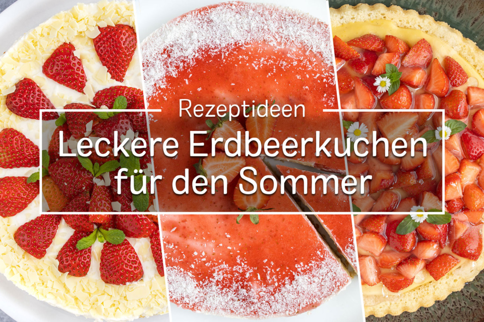 Leckere Erdbeerkuchen: Leicht &amp; fruchtig in den Sommer 2024