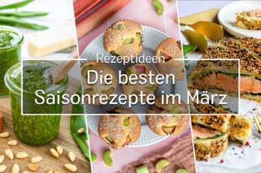 Die besten Saisonrezepte im März