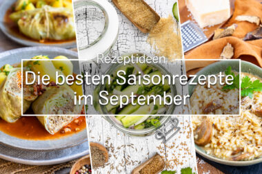Die besten Saisonrezepte im September