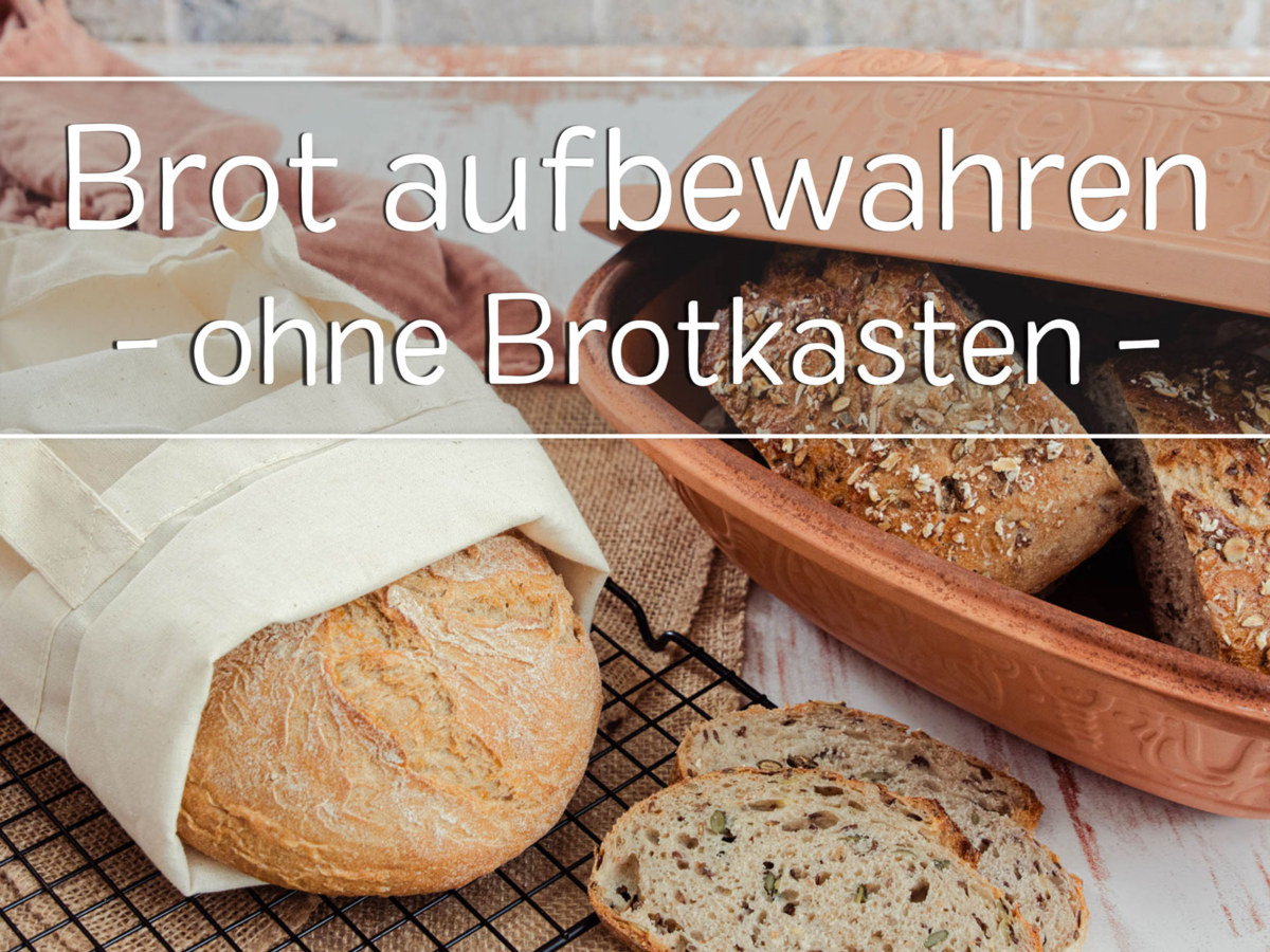 Brot aufbewahren: so bleibt es ohne Brotkasten frisch