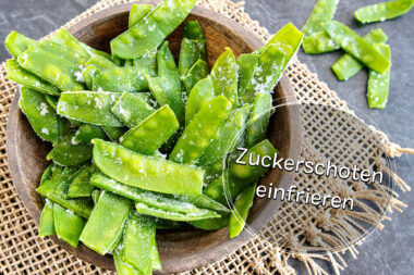 Zuckerschoten einfrieren