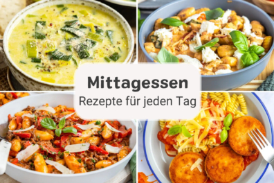 Mittagessen: Rezepte für jeden Tag
