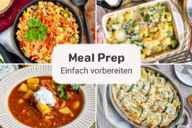 Meal Prep: einfach vorbereiten